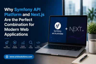 why symfony api platform and next.js are the perfect combination for modern web applications